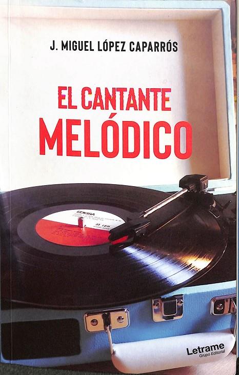 EL CANTANTE MELÓDICO | LÓPEZ CAPARRÓS, J. MIGUEL