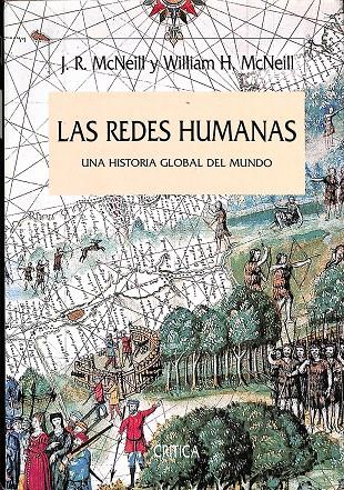 LAS REDES HUMANAS | MCNEILL, J. R./MCNEIL, WILLIAM H.