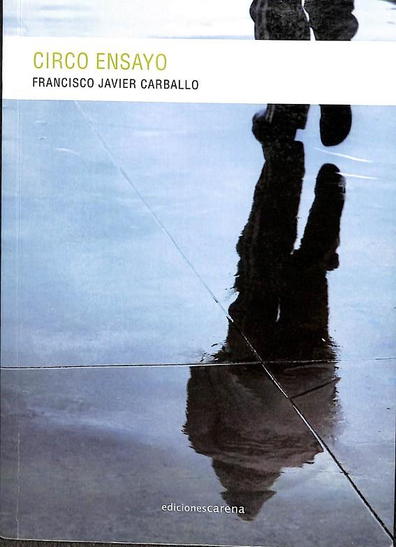 CIRCO ENSAYO | CARBALLO GUTIÉRREZ, FRANCISCO JAVIER