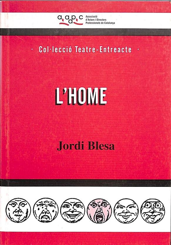 L'HOME (CATALÁN) COL·LECCIÓ TEATRE-ENTREACTE | 9788489826153 | BLESA, JORDI