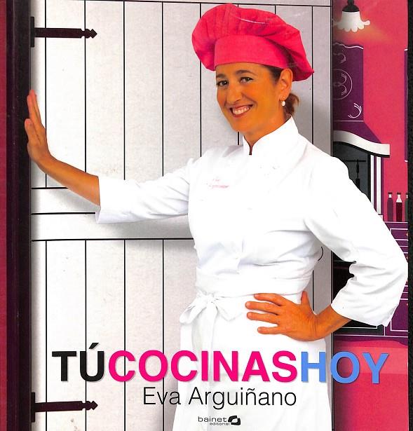 TÚ COCINAS HOY | ARGUIÑANO, EVA