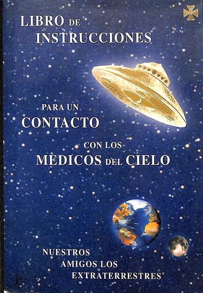 LIBRO DE INSTRUCCIONES PARA UN CONTACTO CON LOS MEDICOS DEL CIELO | AURA KUPPER