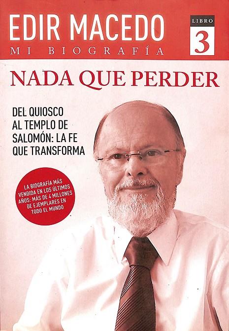 NADA QUE PERDER - DEL QUIOSCO AL TEMPLO DE SALOMÓN: LA FE QUE TRANSFORMA | MACEDO, EDIR