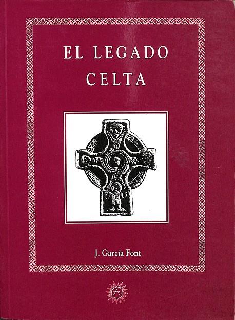 EL LEGADO CELTA.  | J. GARCIA FONT 