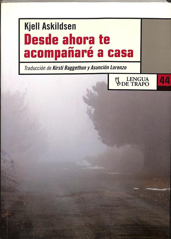 DESDE AHORA TE ACOMPAÑARÉ A CASA | ASKILDSEN, KJELL