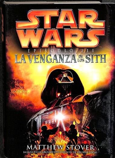 LA VENGANZA DE LOS SITH (STAR WARS: EPISODIO III) | MATTHEW STOVER
