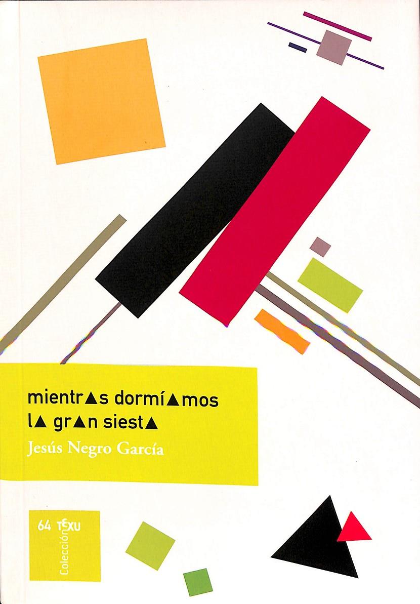 MIENTRAS DORMÍAMOS LA GRAN SIESTA | NEGRO GARCÍA, JESÚS