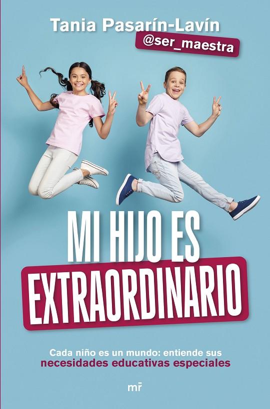 MI HIJO ES EXTRAORDINARIO | TANIA PASARÍN-LAVÍN @SER_MAESTRA