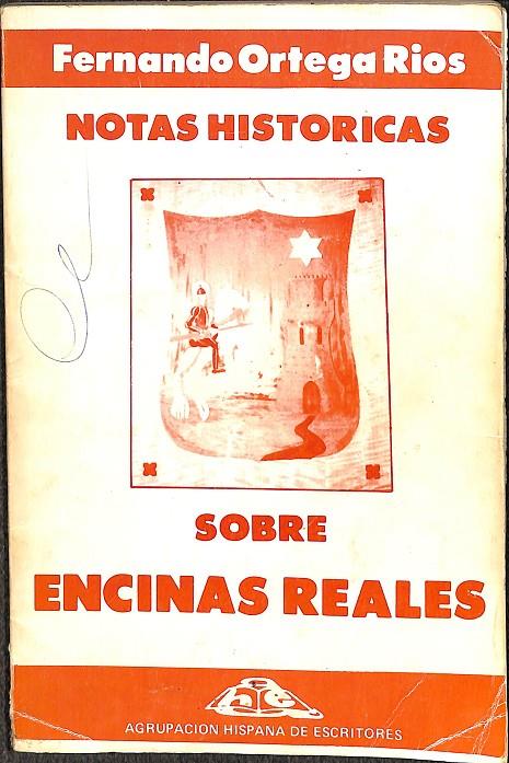 NOTAS HISTORICAS SOBRE ENCINAS REALES | FERNANDO ORTEGA RIOS