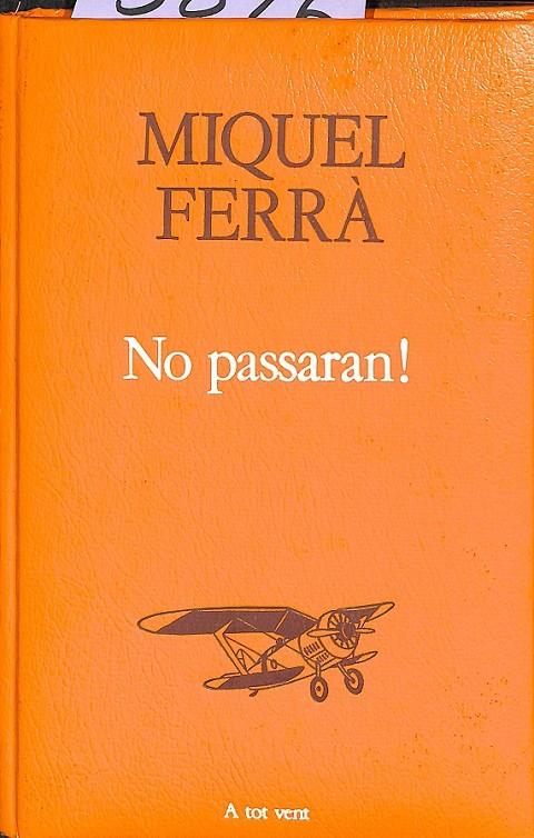 NO PASSARAN (CATALÁN) | 0 | FERRÀ I MARTORELL, MIQUEL