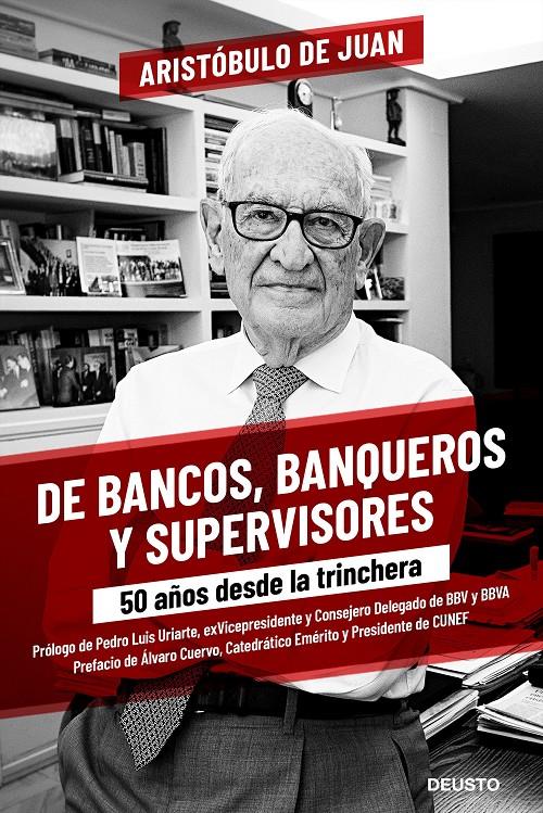 DE BANCOS BANQUEROS Y SUPERVISORES 50 AÑOS DESDE LA TRINCHERA  | 9788423432509 | JUAN, ARISTÓBULO DE
