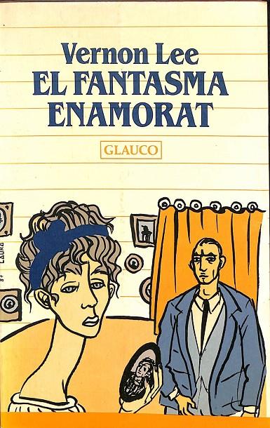EL FANTASMA ENAMORAT (CATALÁN) | VERNON LEE