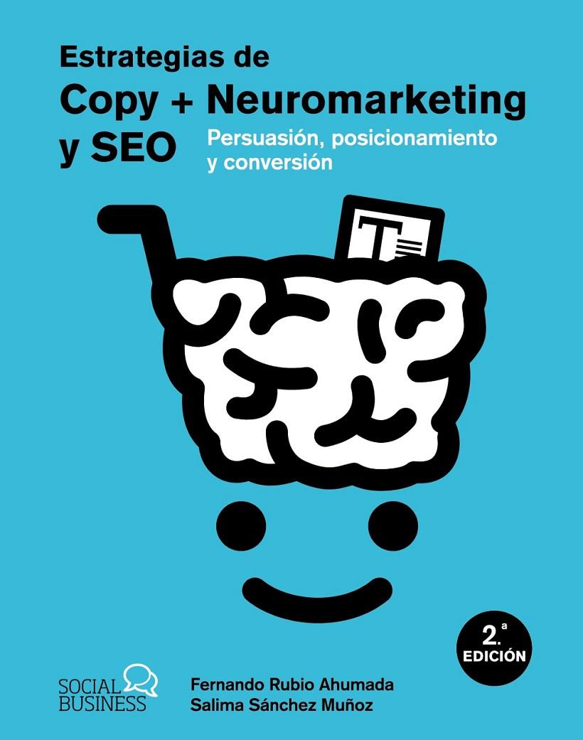 ESTRATEGIAS DE COPY + NEUROMARKETING Y SEO | SÁNCHEZ MUÑOZ, SALIMA/RUBIO AHUMADA, FERNANDO