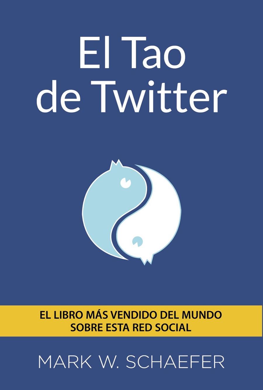 EL TAO DE TWITTER | 9788441534216 | SCHAEFER,  MARK W.