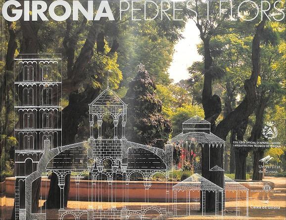 GIRONA PEDRES I FLORS - EL PATRIMONI ARQUITECTÒNIC DEL BARRI VELL DE GIRONA (CATALÁN) | 0 | CALABUIG, JORDI