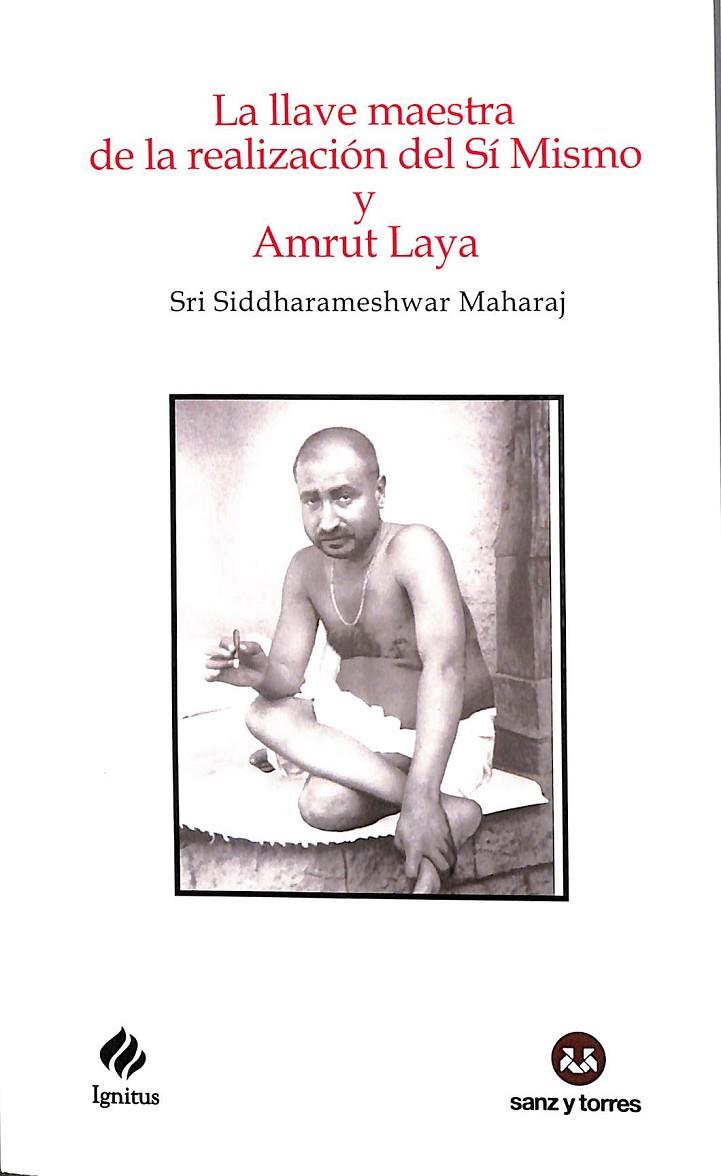 LA LLAVE MAESTRA DE LA REALIZACION DEL SI MISMO Y AMRUT LAYA. Nº 6 | MAHARAJ SRI NISARGADATTA