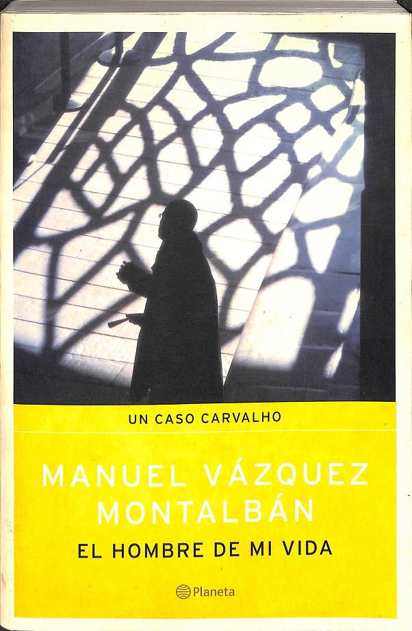 EL HOMBRE DE MI VIDA | 9788408062301 | VÁZQUEZ MONTALBÁN, MANUEL