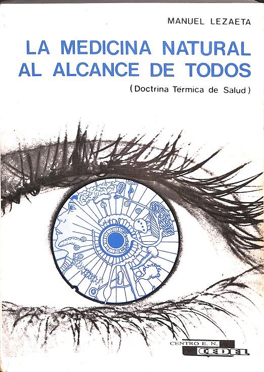 LA MEDICINA NATURAL AL ALCANCE DE TODOS | MANUEL LEZAETA