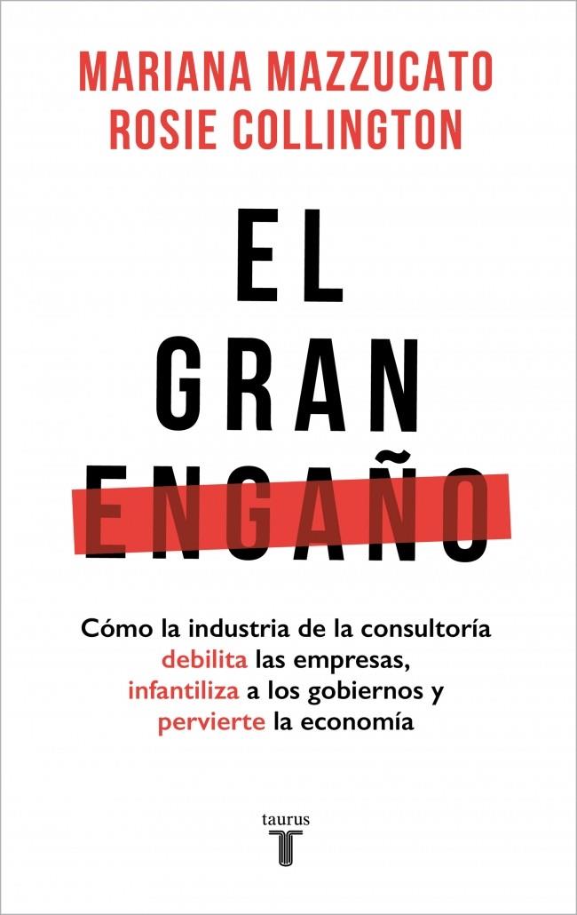 EL GRAN ENGAÑO | MAZZUCATO, MARIANA/COLLINGTON, ROSIE