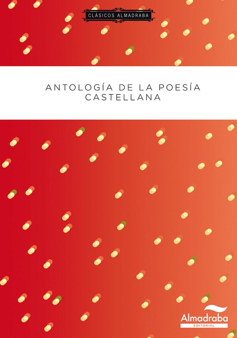 ANTOLOGÍA DE LA POESÍA CASTELLANA | VARIOS AUTORES