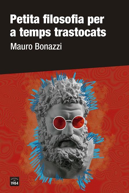 PETITA FILOSOFIA PER A TEMPS TRASTOCATS (CATALÁN) | BONAZZI, MAURO