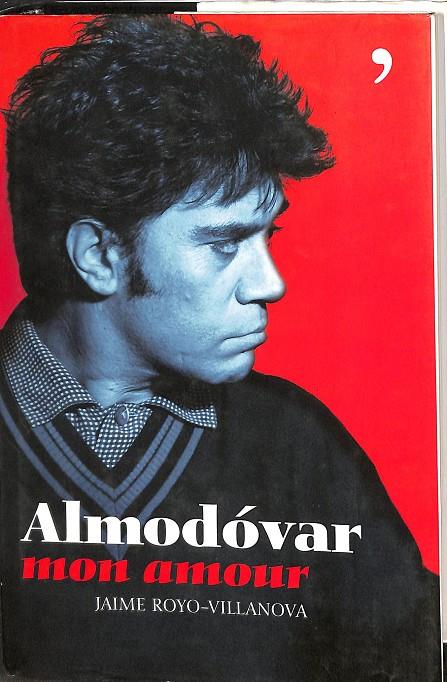 ALMODÓVAR MON AMOUR | JAIME ROYO- VILLANUEVA