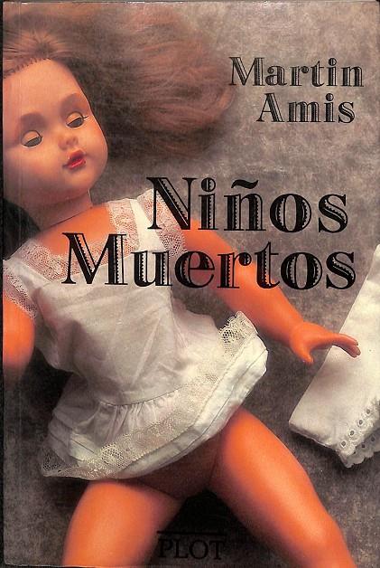 NIÑOS MUERTOS | MARTIN AMIS