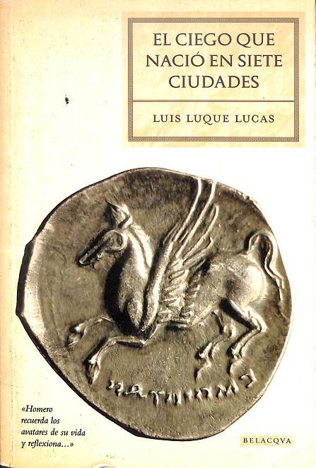 EL CIEGO QUE NACIÓ EN SIETE CIUDADES | LUIS LUQUE LUCAS