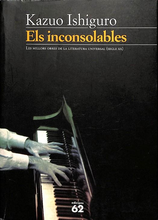 ELS INCONSOLABLES (LES MILLORS OBRES DE LA LITERATURA UNIVERSALS) (CATALÁN) | 9788429742589 | ISHIGURO, KAZUO