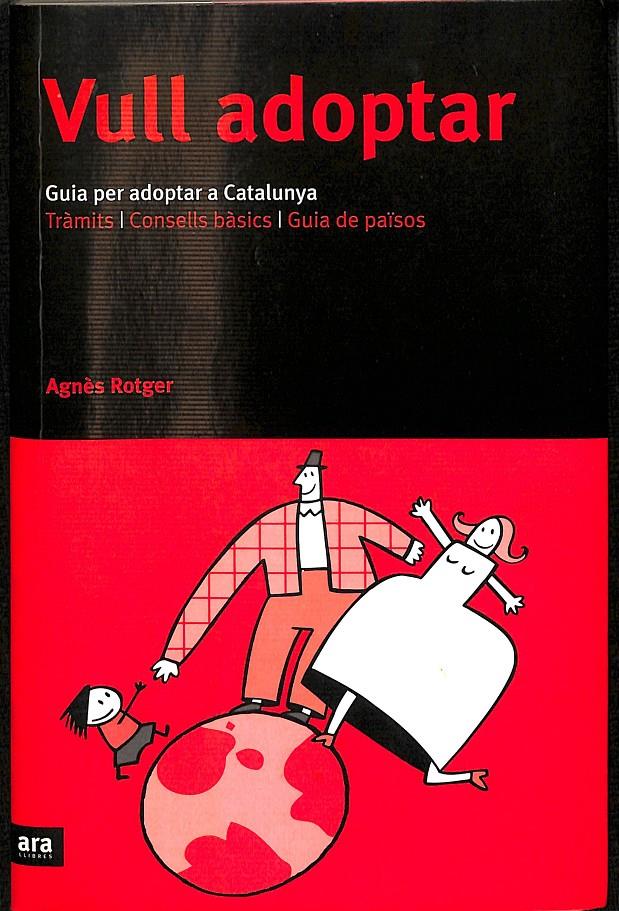 VULL ADOPTAR - GUIA PER ADOPTAR A CATALUNYA (CATALÁN) | ROTGER, AGNÈS