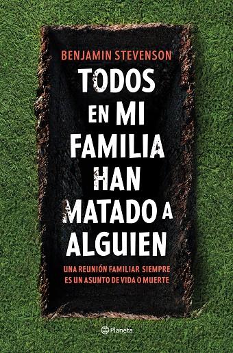 TODOS EN MI FAMILIA HAN MATADO A ALGUIEN | STEVENSON, BENJAMIN