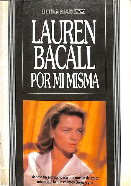 POR MI MISMA | LAUREN BACALL
