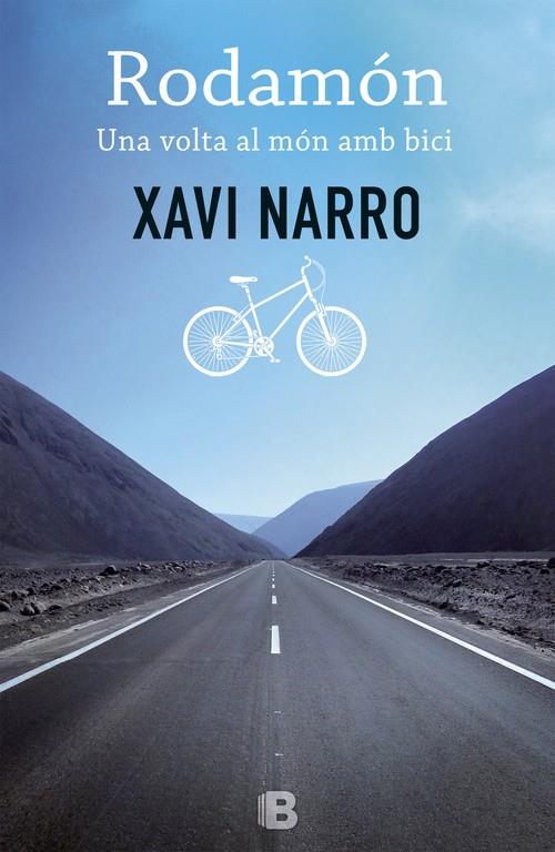RODAMÓN UNA VOLTA AL MÓN AMB BICI (CATALÁN) | 9788466656221 | XAVI NARRO