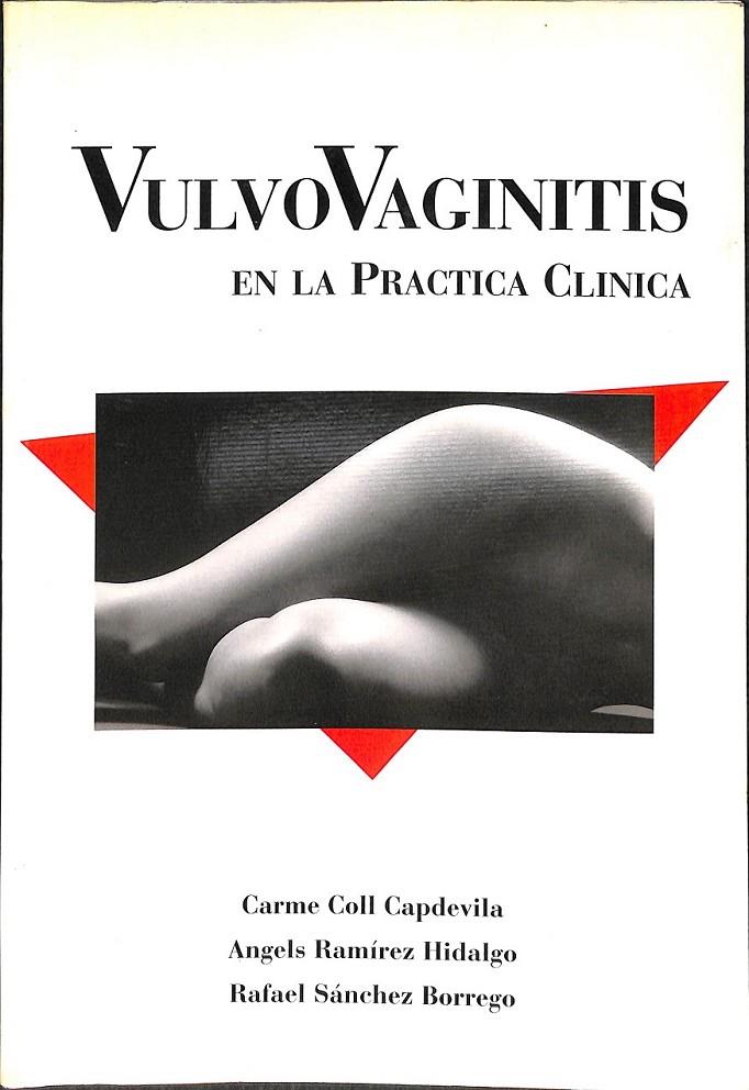 VULVO VAGINITIS EN LA PRACTICA CLINICA  | CARME COLL CAPDEVILLA ANGELS RAMIREZ RAFAEL SANCHEZ