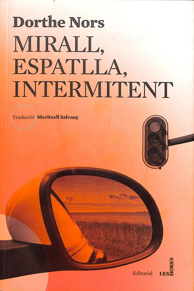 MIRALL ESPATLLA INTERMITENT  (CATALÁN) | 9788494904943 | NORS, DORTHE