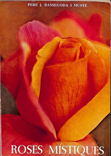 ROSES MÍSTIQUES (CATALÁN) | PERE J. BASSEGODA I MUSTE