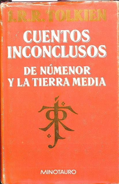 CUENTOS INCONCLUSOS DE NUMENOR Y LA TIERRA MEDIA