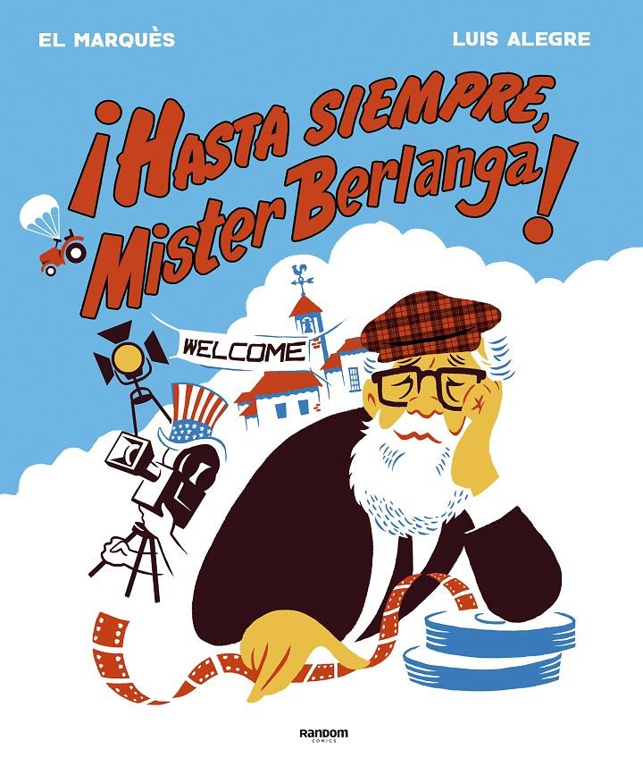 HASTA SIEMPRE, MR. BERLANGA | 9788417247836 | ALEGRE, LUIS / EL MARQUÈS,