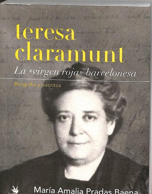 TERESA CLARAMUNT: LA VIRGEN ROJA BARCELONESA | MARIA AMALIA PRADAS