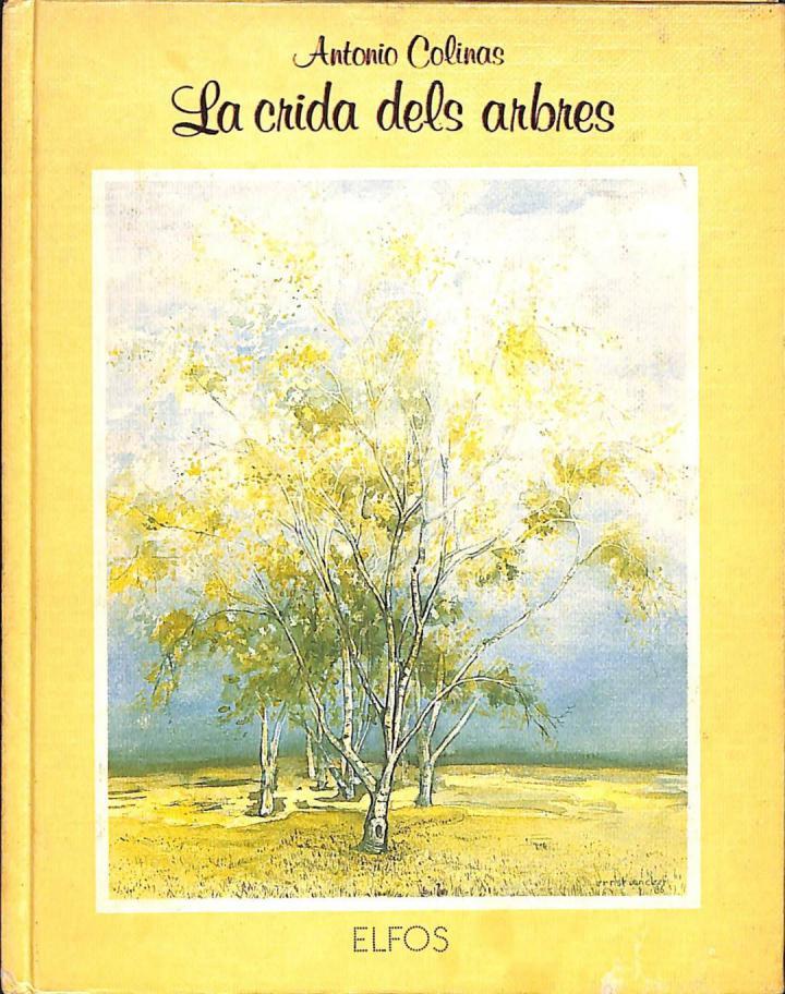LA CRIDA DELS ARBRES (CATALÁN). | 9788485791835 | ANTONIO COLINAS