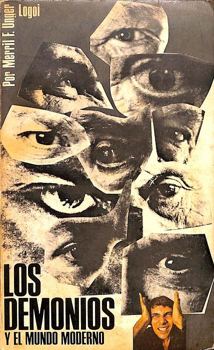 LOS DEMONIOS Y EL MUNDO MODERNO | MERRIL F.UNGER