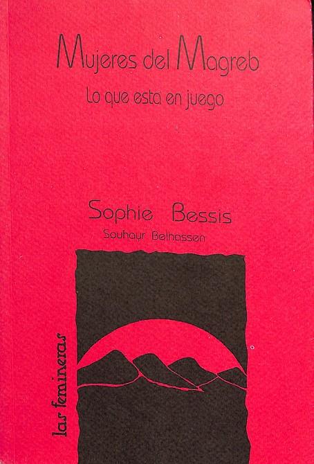 MUJERES DEL MAGREB - LO QUE ESTÁ EN JUEGO | SOPHIE BESSIS