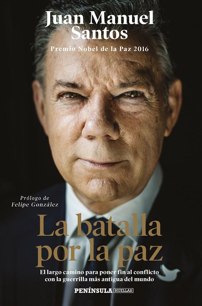 LA BATALLA POR LA PAZ | SANTOS, JUAN MANUEL