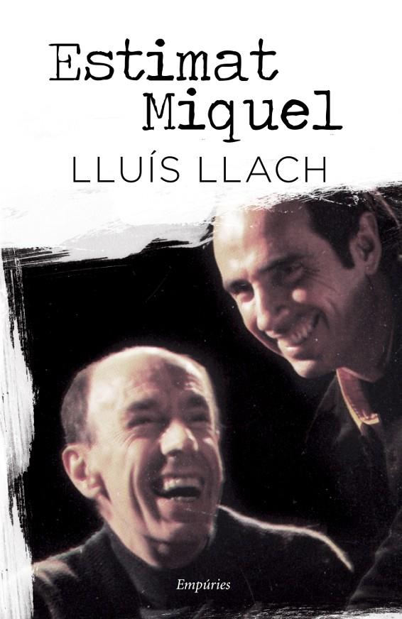 ESTIMAT MIQUEL (CATALÁN) | 9788497878388 | LLACH, LLUÍS