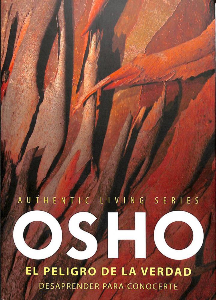 EL PELIGRO DE LA VERDAD: DESAPRENDER PARA CONOCERTE | 9788425347184 | OSHO
