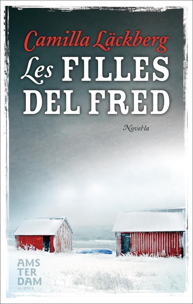 LES FILLES DEL FRED (CATALÁN) | LÄCKBERG, CAMILLA