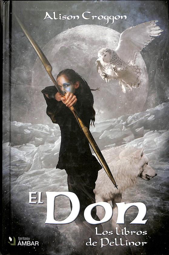 EL DON - LOS LIBROS DE PELLINOR  | 9788493678494 | CROGGON, ALISON