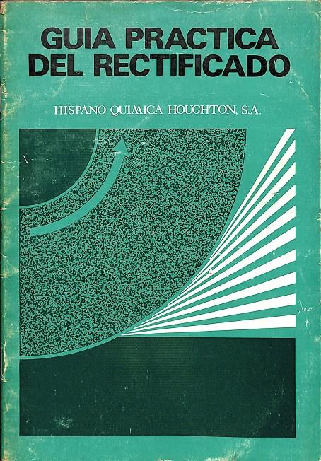 GUIA PRACTICA DEL RECTIFICADO | V.V.A
