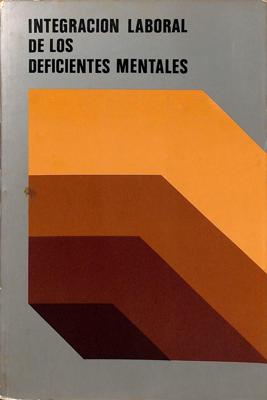 INTEGRACIÓN LABORAL DE LOS DEFICIENTES MENTALES  | V.V.A