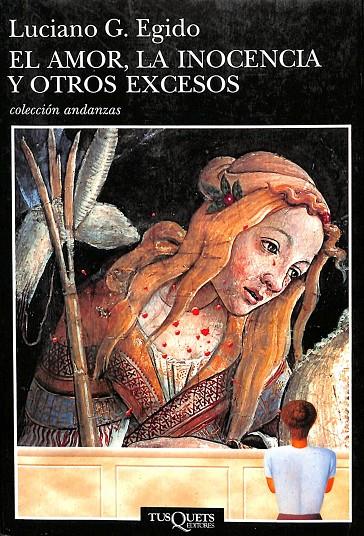EL AMOR, LA INOCENCIA Y OTROS EXCESOS | EGIDO, LUCIANO G.